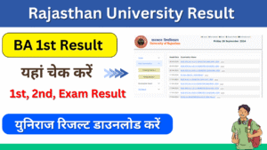 Rajasthan University BA 1st Year Result 2024: (Uniraj) BA Result 2024, Check Name, Roll Number Wise